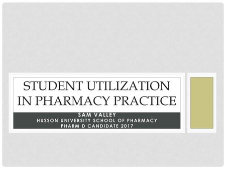 Student utilization in pharmacy Practice