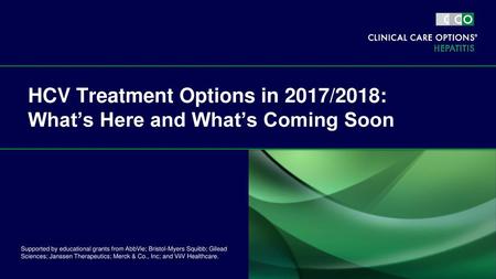 HCV Treatment Options in 2017/2018: What’s Here and What’s Coming Soon