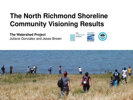 The North Richmond Shoreline Community Visioning Results