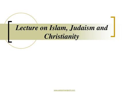 Lecture on Islam, Judaism and Christianity