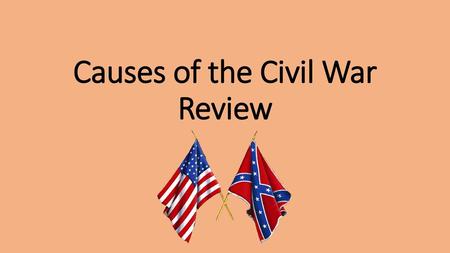 Causes of the Civil War Review