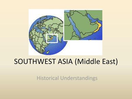 SOUTHWEST ASIA (Middle East)