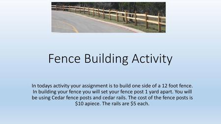 Fence Building Activity