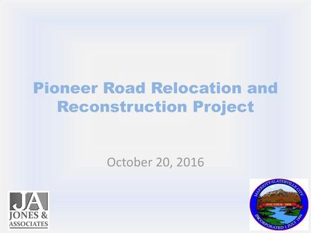 Pioneer Road Relocation and Reconstruction Project