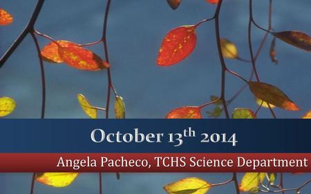 Angela Pacheco, TCHS Science Department