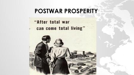 POSTWAR Prosperity.