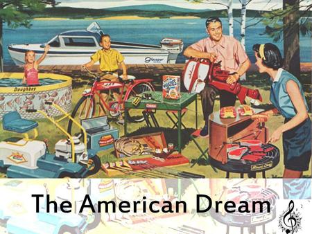 The American Dream.