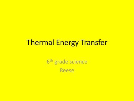 Thermal Energy Transfer