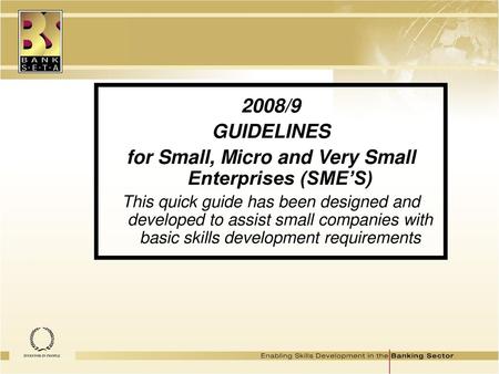 for Small, Micro and Very Small Enterprises (SME’S)