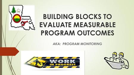 BUILDING BLOCKS TO EVALUATE MEASURABLE PROGRAM OUTCOMES