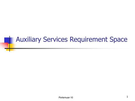 Auxiliary Services Requirement Space