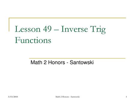 Lesson 49 – Inverse Trig Functions