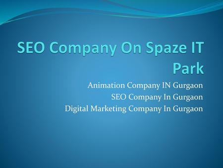 SEO Company On Spaze IT Park