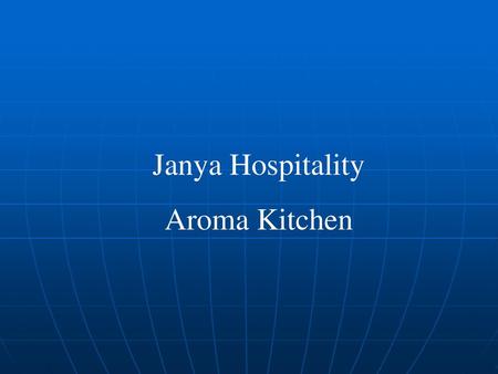 Janya Hospitality Aroma Kitchen.