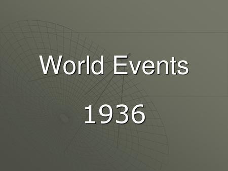 World Events 1936.