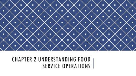 Chapter 2 Understanding food service operations