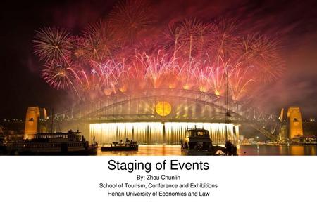 Staging of Events By: Zhou Chunlin