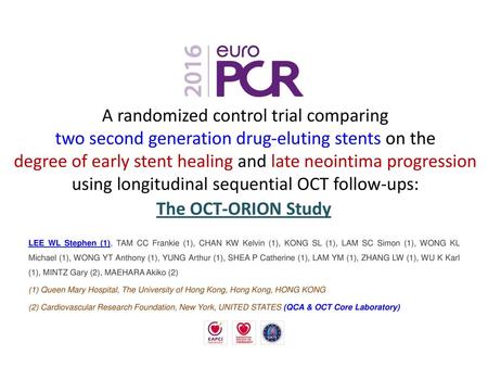 A randomized control trial comparing two second generation drug-eluting stents on the degree of early stent healing and late neointima progression using.