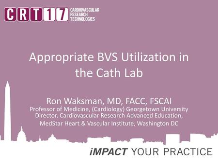 Appropriate BVS Utilization in the Cath Lab