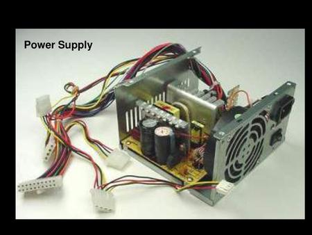 Power Supply.