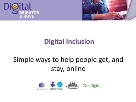 Simple ways to help people get, and stay, online