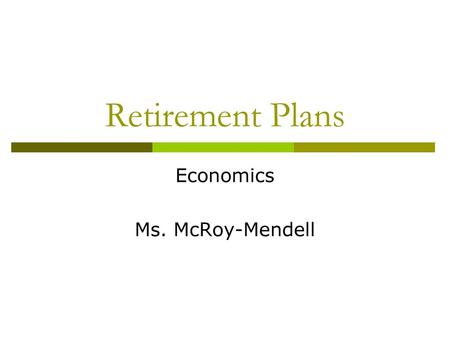 Economics Ms. McRoy-Mendell