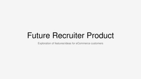 Future Recruiter Product