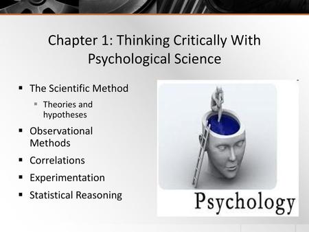 Chapter 1: Thinking Critically With Psychological Science