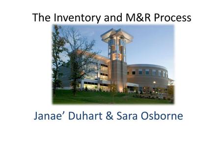 The Inventory and M&R Process