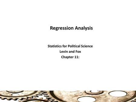 Statistics for Political Science Levin and Fox Chapter 11: