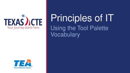 Principles of IT Using the Tool Palette Vocabulary.