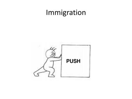 Immigration PUSH.