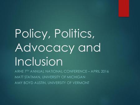 Policy, Politics, Advocacy and Inclusion