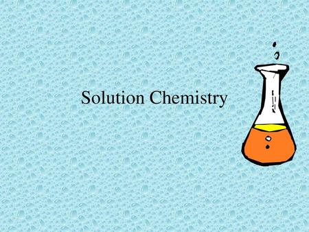 Solution Chemistry.