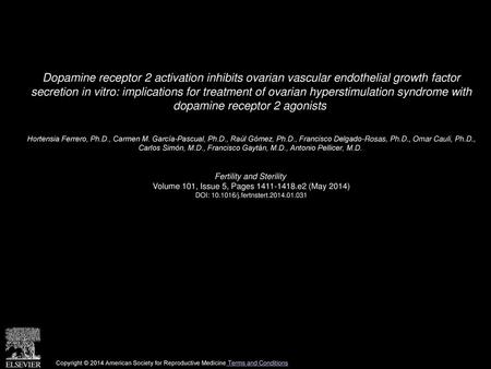 Dopamine receptor 2 activation inhibits ovarian vascular endothelial growth factor secretion in vitro: implications for treatment of ovarian hyperstimulation.