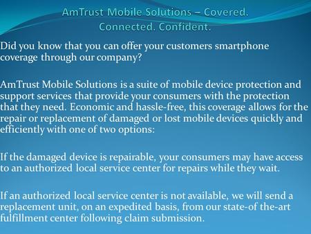 AmTrust Mobile Solutions – Covered. Connected. Confident.