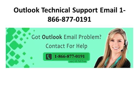 Outlook Technical Support It’s a web based  service which is being used by Millions of users and owned by Microsoft. Microsoft.