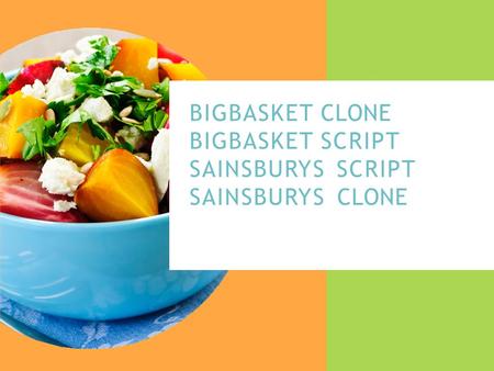 BIGBASKET CLONE BIGBASKET SCRIPT SAINSBURYS SCRIPT SAINSBURYS CLONE.