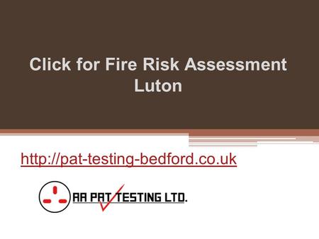 Click for Fire Risk Assessment Luton - Pat-testing-bedford.co.uk