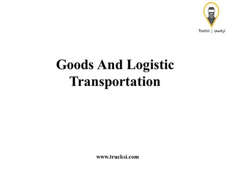 Goods And Logistic Transportation