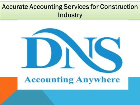 Accurate Accounting Services for Construction Industry