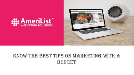 Know the Best Tips on Marketing with a Budget. Whether you are an individual looking to promote your brand of business, or a company looking to edge out.