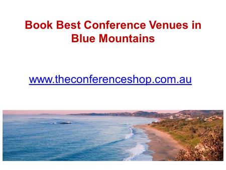 Book Best Conference Venues in Blue Mountains - Theconferenceshop.com.au