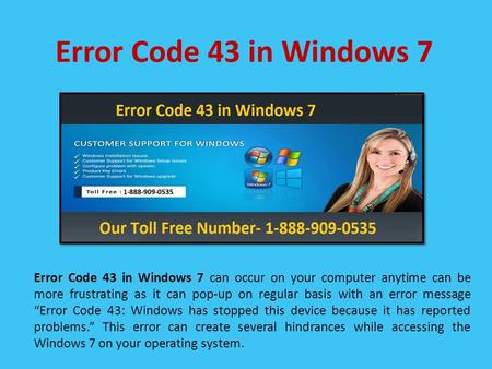 Fix Error Code 43 in Windows 7 Call 1-888-909-0535 Number
