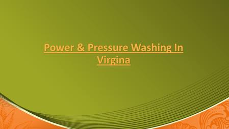 Power & Pressure Washing In Virgina Power & Pressure Washing In Virgina.