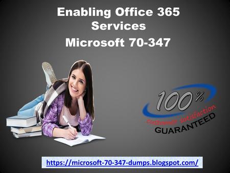 Excellent Microsoft 70-347 Study Guide - Microsoft 70-347 Dumps PDF Dumps4Download