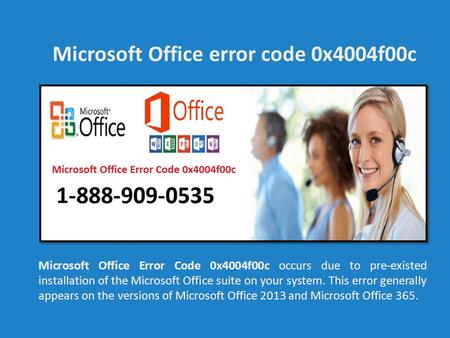 Fix Microsoft Office error code 0x4004f00c Call 1-888-909-0535
