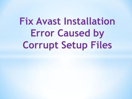 * Firstly download your Avast Antivirus setup file from the following links and then save it to your computer where you want to * After downloading your.