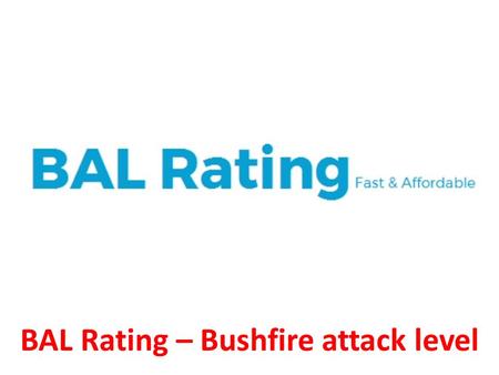 BAL Rating – Bushfire attack level. An overlay is a prerequisite that must be met for chamber to give Building Approval (BA). On the off chance that your.