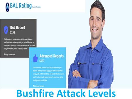 Bushfire Attack Levels. In the Australian Standards As 3959, they have arranged diverse bushfire force levels that a home may involvement amid a bushfire.